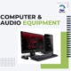 Computer and Audio Equipment